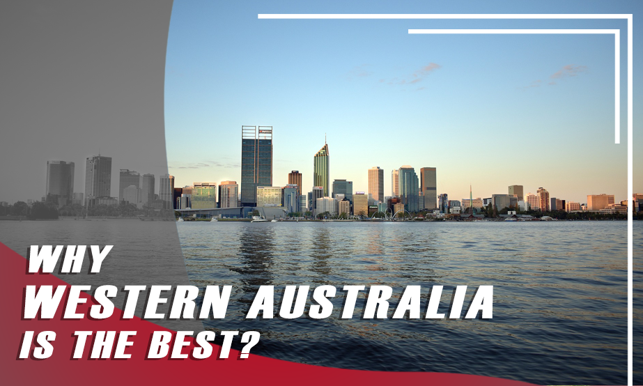 Why I think Western Australia is best?